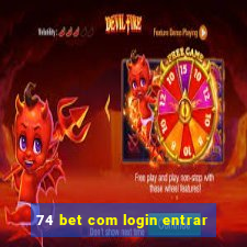 74 bet com login entrar